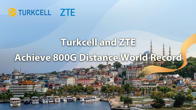 Turkcell, ZTE achieve transmission over 2000 km on 800G
