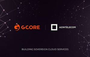 Gcore, AzInTelecom partner to drive sovereign cloud in Azerbaijan