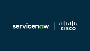 Cisco, ServiceNow Partner to Simplify and Secure AI Adoption