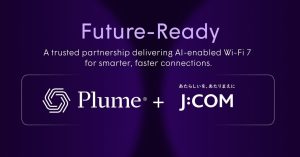J:COM, Plume Debut Advanced Wi-Fi 7 Solution Powered by Cloud-Based AI
