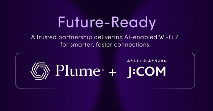 Plume JCOM J:COM, Plume Debut Advanced Wi-Fi 7 Solution Powered by Cloud-Based AI
